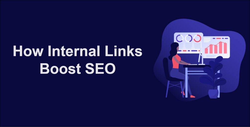 Why Are Internal Links Good For SEO