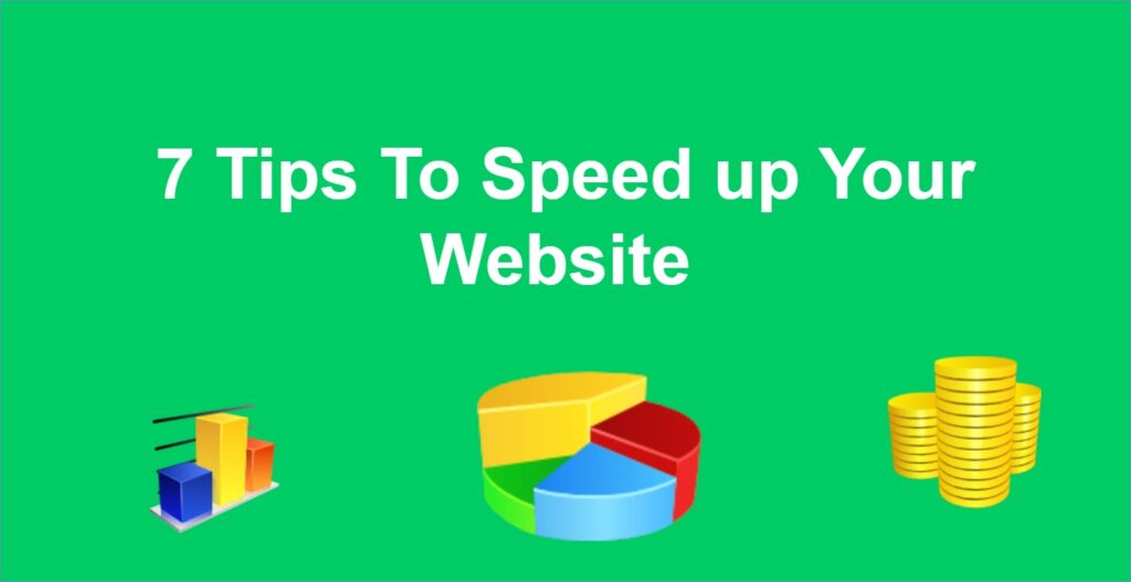 7 Tips To Improve Your Website Speed Performance