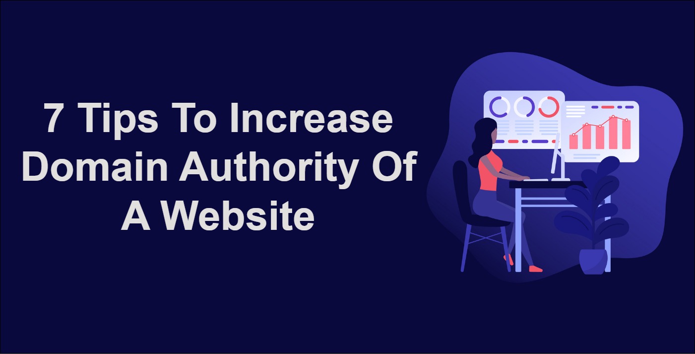 7 Tips To Increase Domain Authority Of A Website