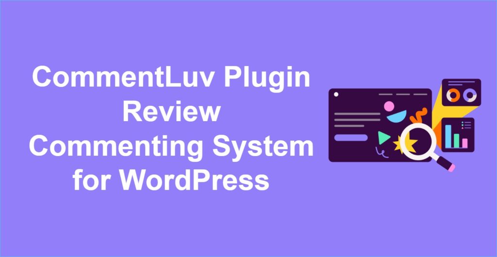 CommentLuv Plugin Review Commenting System for WordPress