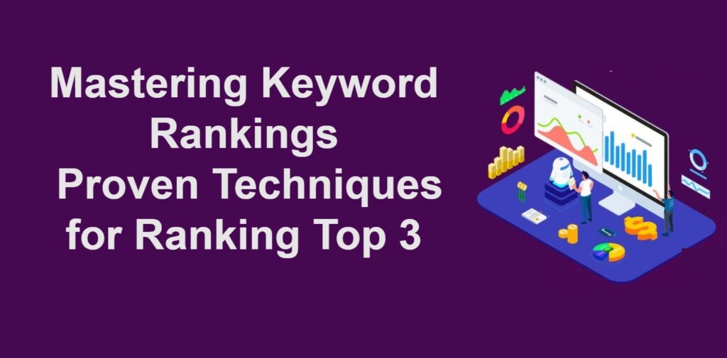 Mastering Keyword Ranking Proven Techniques for Ranking at the Top