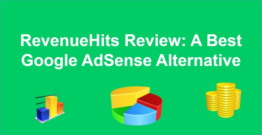 RevenueHits Review A Best Google AdSense Alternative