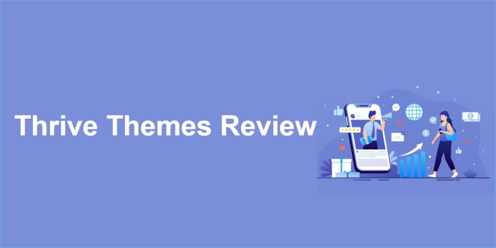 Thrive Themes Review