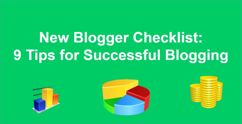 New Blogger Checklist-9 Tips for Successful Blogging